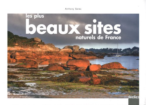 Les plus beaux sites naturels de France 9782847682908