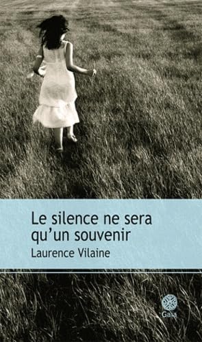 Le silence ne sera qu'un souvenir 9782847202038