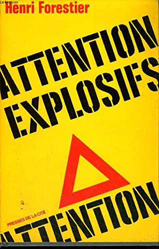 Attention, Explosifs. 