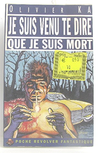 Je suis venu te dire que je suis mort 9782908382495