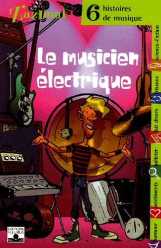 Le Musicien électrique : 6 Histoires de musique 9782215051855