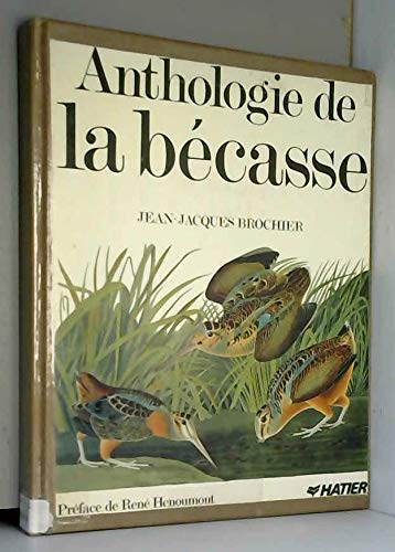 ANTHOLOGIE DE LA BECASSE 9782218075698