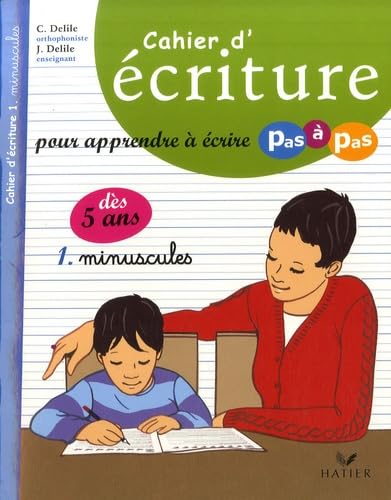 Cahier d'écriture: Tome 1, Minuscules 9782218925443
