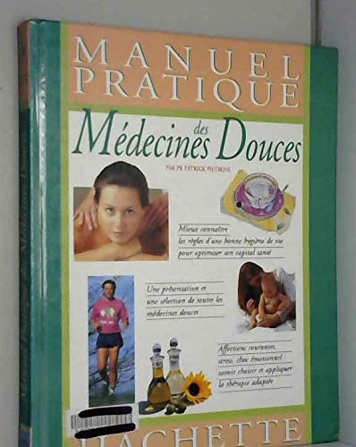 Manuel pratique des médecines douces 9782012361331