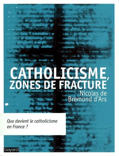 Catholicisme, zones de fractures 9782227482159