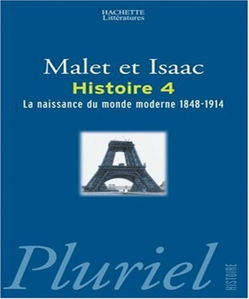 L'Histoire, tome 4 : La Naissance du monde moderne : 1848-1914 9782012790605