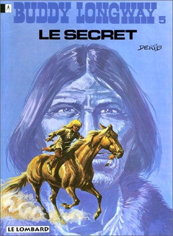 Buddy Longway, tome 5 : Le Secret 9782803603336