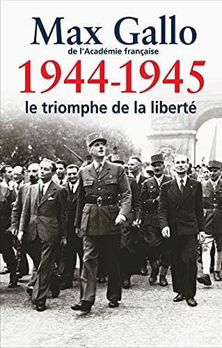 1944-1945 Le triomphe de la liberté 9782298060065
