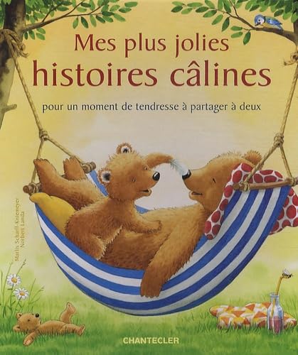 Mes plus jolies histoires câlines : Pour un moment de tendresse à partager à deux 9782803452507