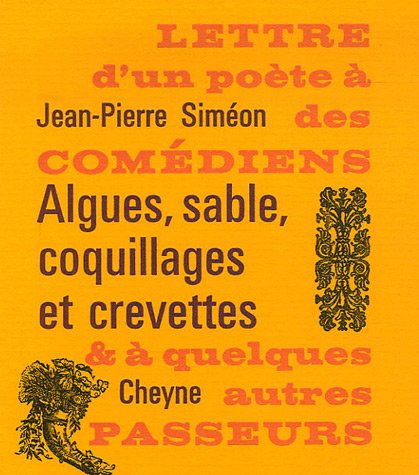 Algues, sable, coquillages et crevettes: Lettre d'un poète à des comédiens et à quelques autres passeurs 9782841160181