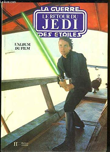 La Guerre des Étoiles - Le Retour du Jedi - L'album du film 9782010096747