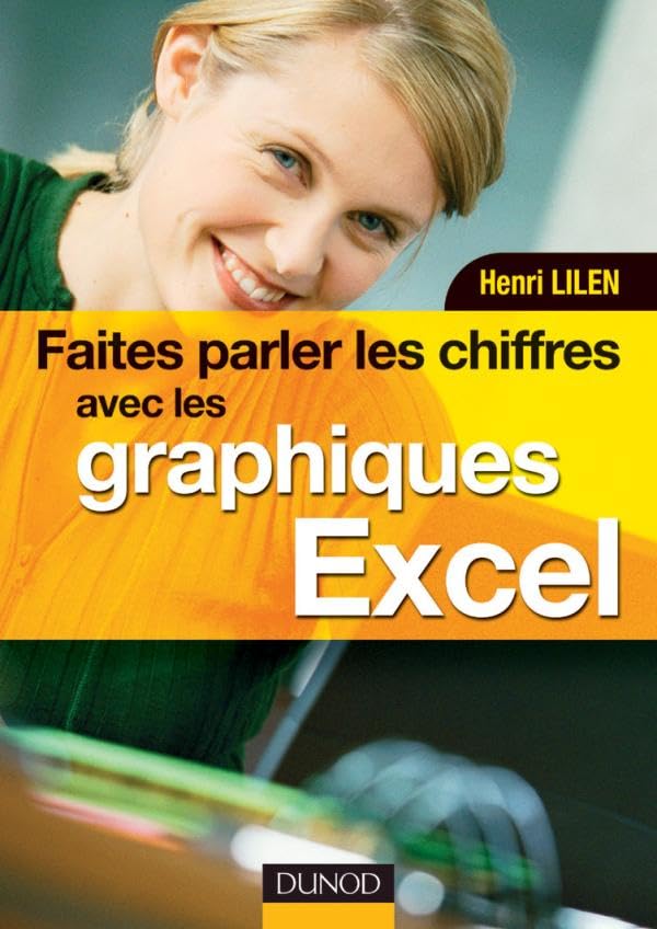 Faites parler les chiffres avec les graphiques Excel - Livre+compléments en ligne 9782100494545