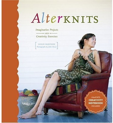 Alterknits: Imaginative Projects and Creativity Exercises 9781584794554