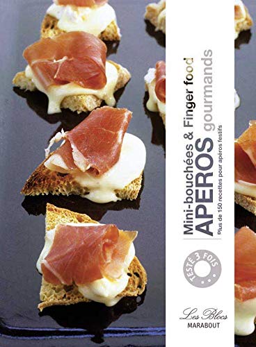 Apéros gourmands: Mini-bouchées et Finger food 9782501060042