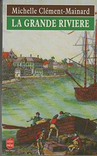 La Grande rivière 9782253137702