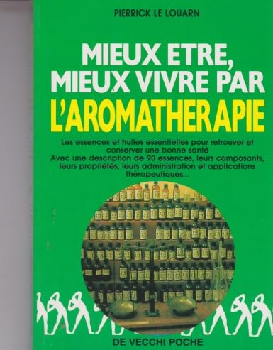 Mieux être, mieux vivre par l'aromathérapie 9782732846033
