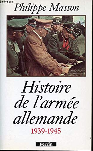 Histoire de l'armée allemande: 1939-1945 9782262008444