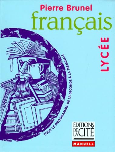FRANCAIS LYCEE (Ancienne Edition) 9782844100016
