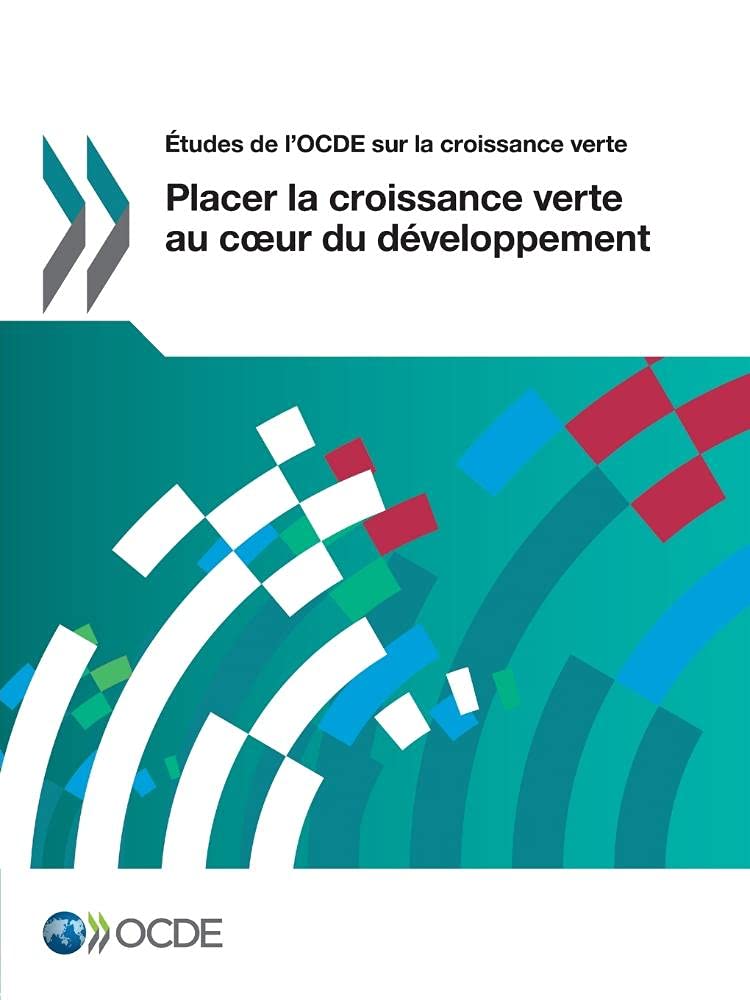 Placer la croissance verte au coeur du développement 9789264206274