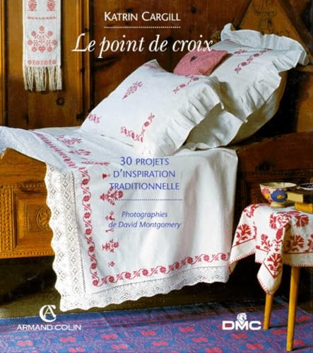 Le Point De Croix. 30 Projets D'Inspiration Traditionnelle 9782200215156