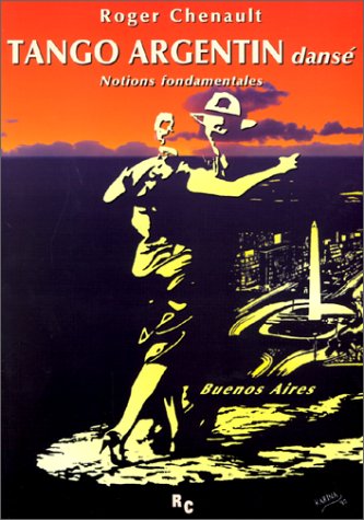 Tango argentin, danse, notions fondamentales 9782950132123