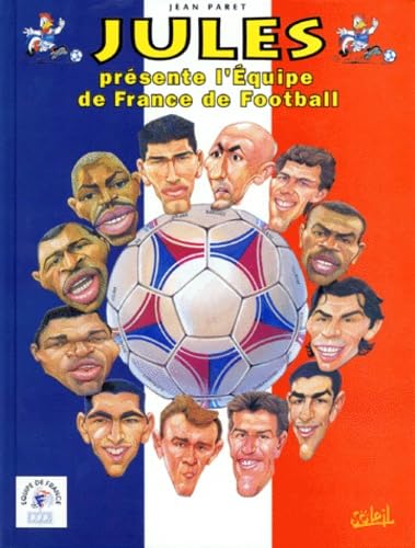 Jules présente l'équipe de France de football 9782877647298