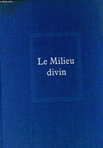 Oeuvres 4. Le milieu divin 