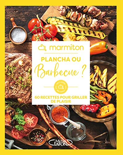Marmiton - Plancha ou barbecue ? - 60 recettes pour griller de plaisir 9782749950235