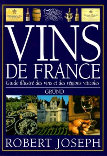 Vins de France. Guide illustré des vins et des régions viticoles 9782700020281