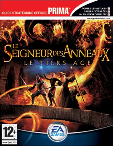 Le Seigneur des Anneaux : Le Tiers Age, guide du jeu - PS2, Xbox, GameCube 9782847920406