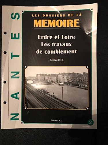 Erdre et Loire. Les travaux de comblement 9782844770400