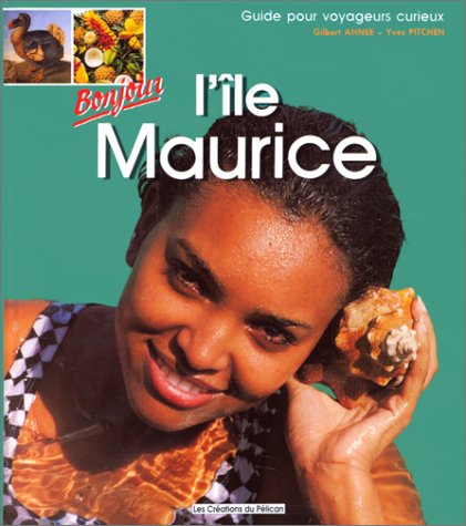 Bonjour l'île Maurice 9782719104217