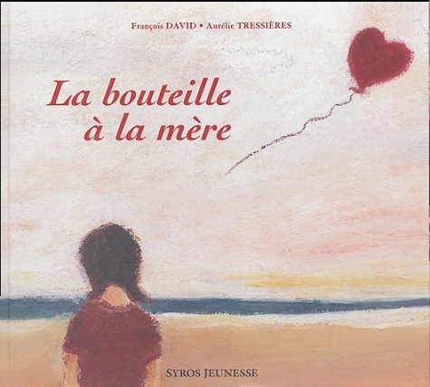 La Bouteille à la mère 9782748502060