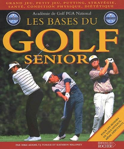 Les Bases du Golf Senior 9782268042503