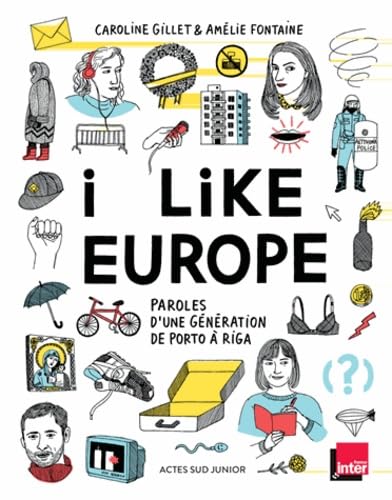 I like Europe: Paroles d'une génération de Porto à Riga 9782330048181