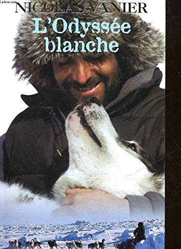 L'odyssée blanche 9782702827925