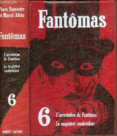 Fantômas - XI. l' Arrestation De Fantômas - XII. Le Magistrat Cambrioleur 