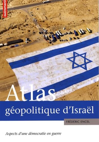 ATLAS GEOPOLITIQUE D'ISRAEL 9782746711143