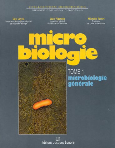 Microbiologie. Tome 1, Microbiologie Generale 9782862682198