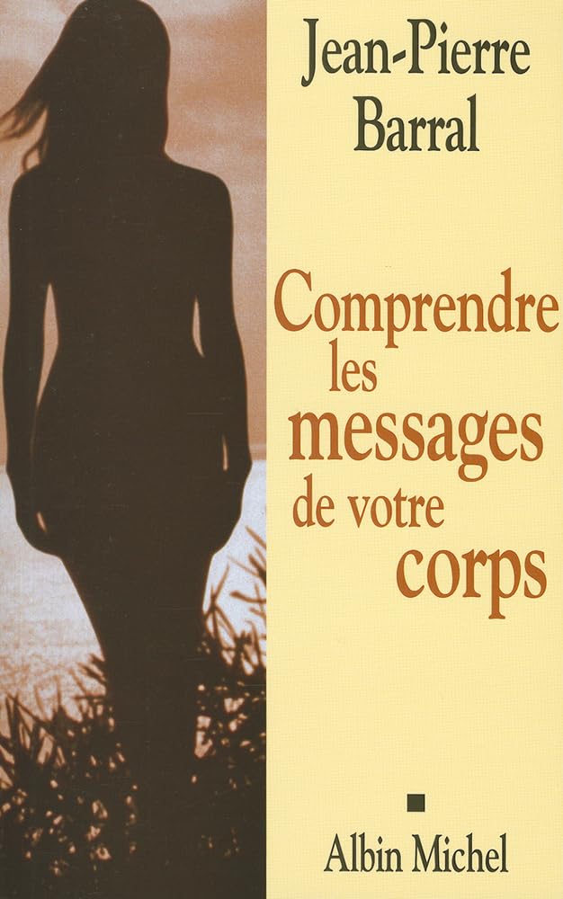Comprendre les messages de votre corps 9782226168665