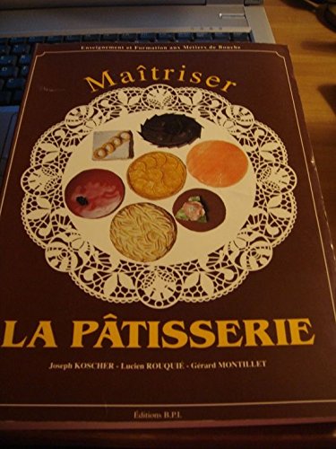 Maîtriser la pâtisserie 9782857080763