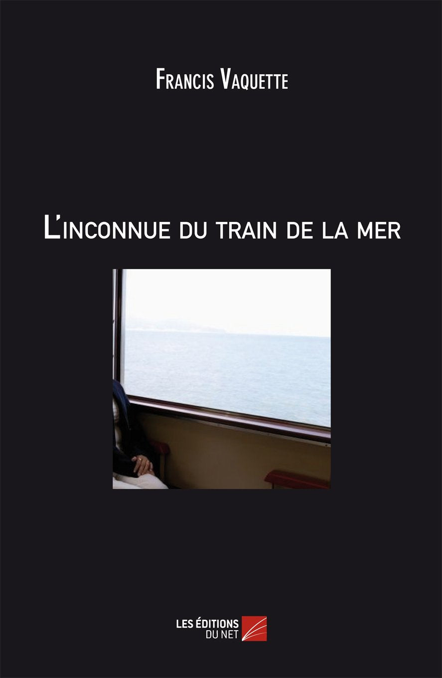 L'inconnue du train de la mer 9782312002200