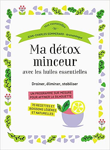 Ma détox-Minceur avec les huiles essentielles 9782298108927
