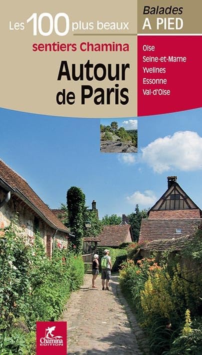 Autour de Paris les 100 plus beaux sentiers 9782844663757