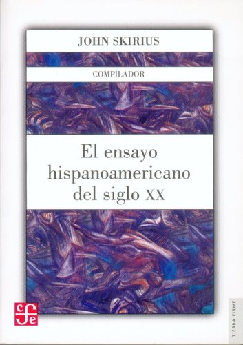 El ensayo hispanoamericano del siglo XX 9789681653552