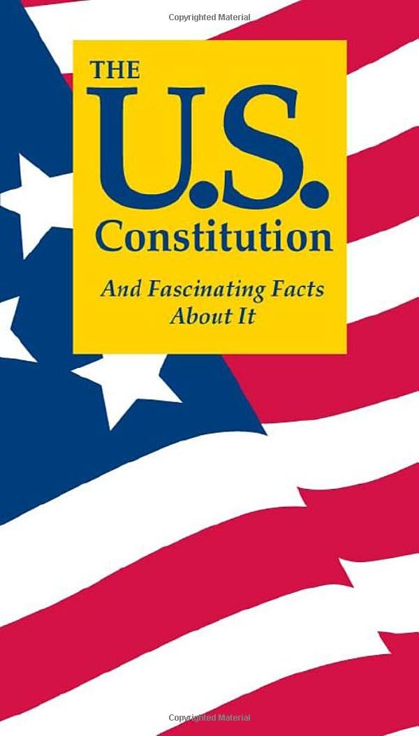 The U.S. Constitution and Fascinating Facts About It 9781891743153