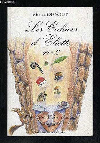 Les cahiers d'Éliette (Collection d'ici et d'antan) 9782911844089