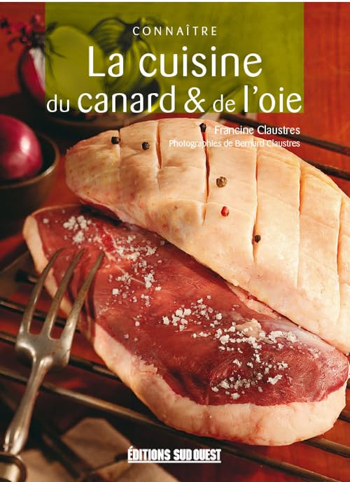 Connaitre La Cuisine Du Canard Et Oie 9782879012469