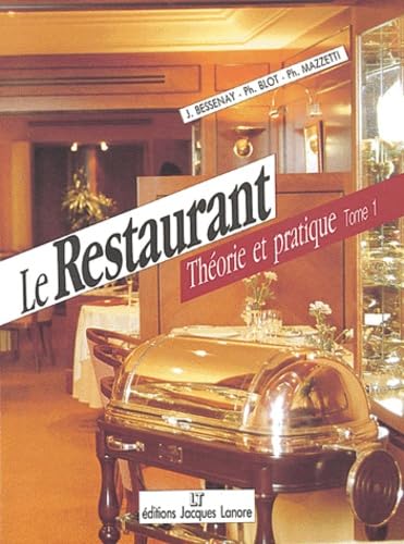 Le Restaurant : Théorie et pratique, tome 1 : BEP, BAC, BTH 9782862681054