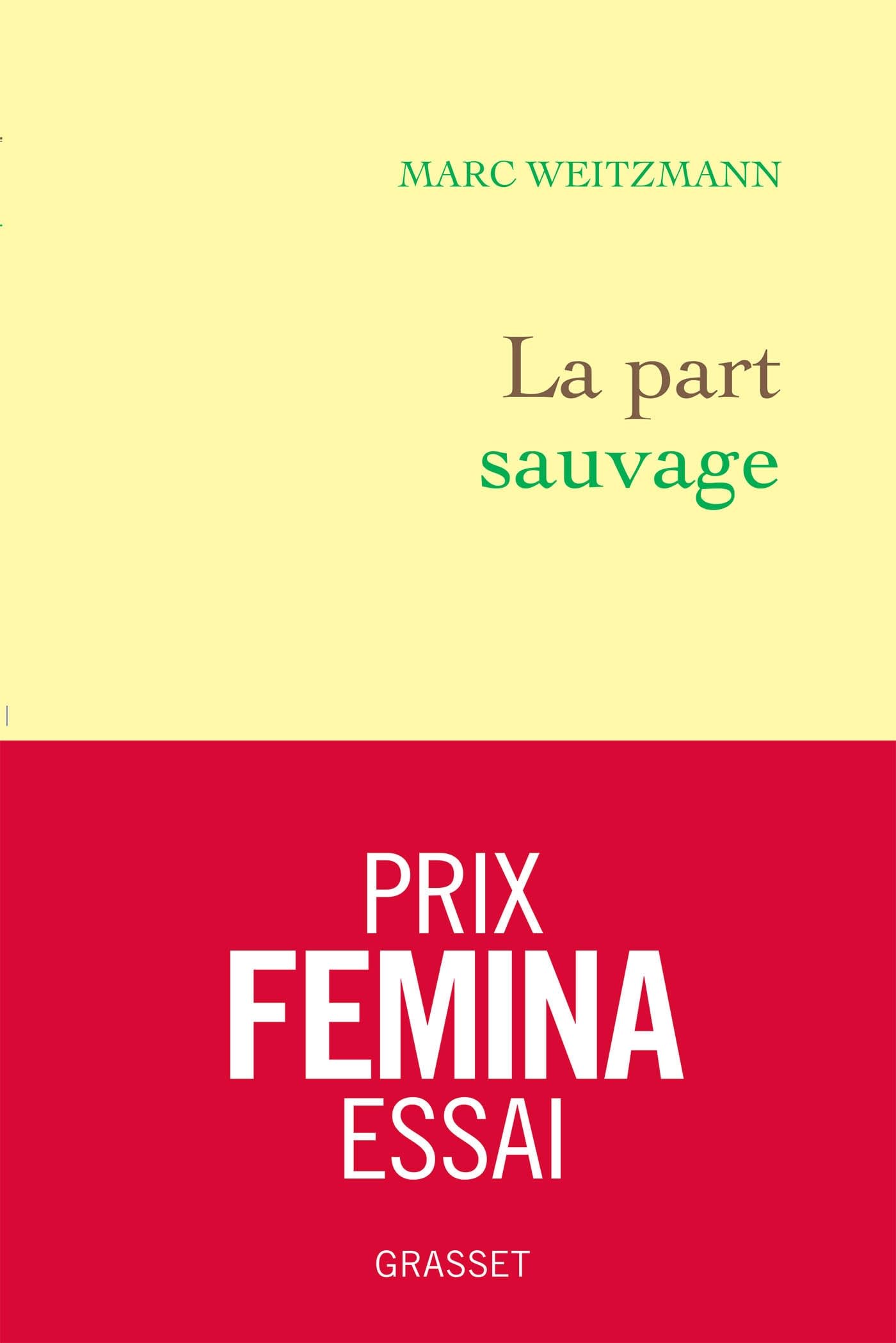 La part sauvage - Prix Femina essai: Le monde de Philip Roth et le chaos américain : retour sur vingt ans d'amitié 9782246852407